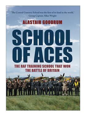 英文原版 School Of Aces 赢得不列颠之战的英国皇家空军训练学校 精装 英文版 进口英语原版书籍