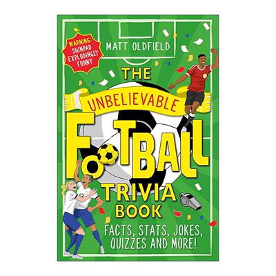 英文原版 The Unbelievable Football Trivia Book 不可思议的足球趣闻书 Matt Oldfield 英文版 进口英语原版书籍