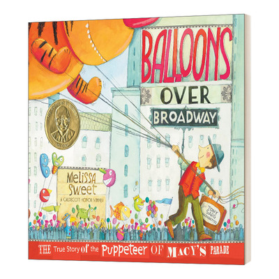 Balloons Over Broadway 百老汇上空的气球：梅西百货游行木偶师的真实故事  精装绘本进口原版英文书籍