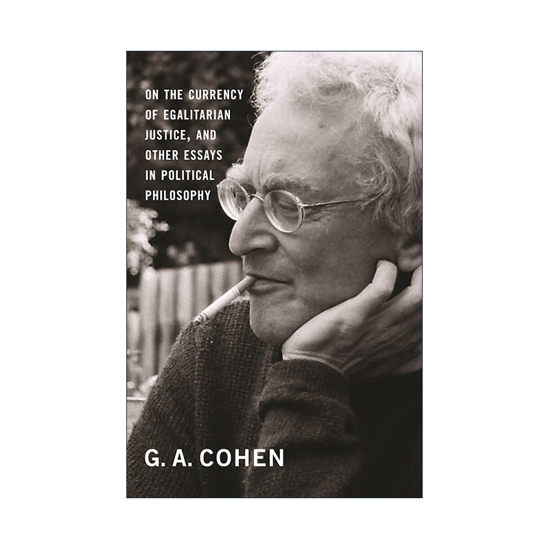 英文原版 On the Currency of Egalitarian Justice and Other Essays in Political Philosophy 论平等主义正义的流通及其他政治