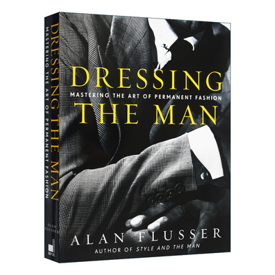 Dressing the Man 男士西装详解 精装进口原版英文书籍