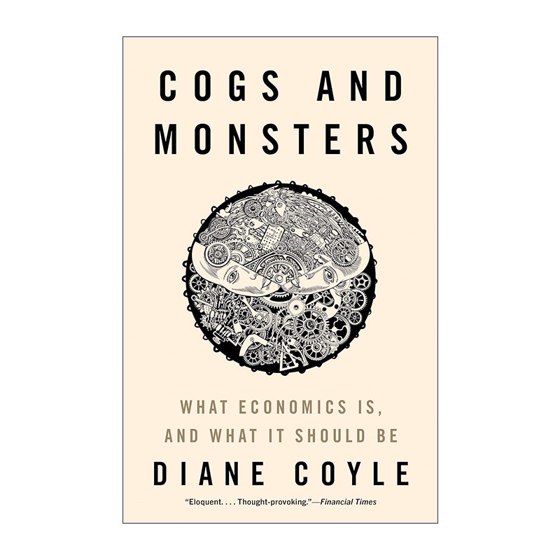 英文原版 Cogs and Monsters 齿轮与怪物 数字时代经济学的新议程 剑桥大学教授Diane Coyle 英文版 进口英语原版书籍