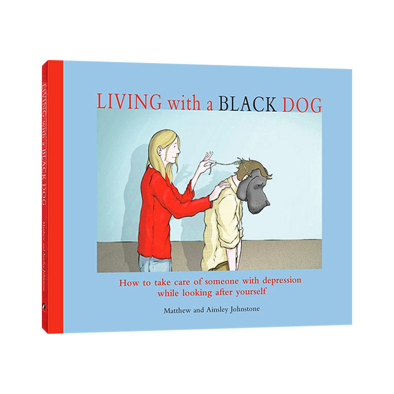 Living with a Black Dog 我有一只叫抑郁症的黑狗2 如何与抑郁症相处进口原版英文书籍