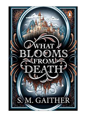 英文原版 What Blooms From Death 于死亡中绽放 S. M. Gaither畅销奇幻浪漫小说 英文版 进口英语原版书籍