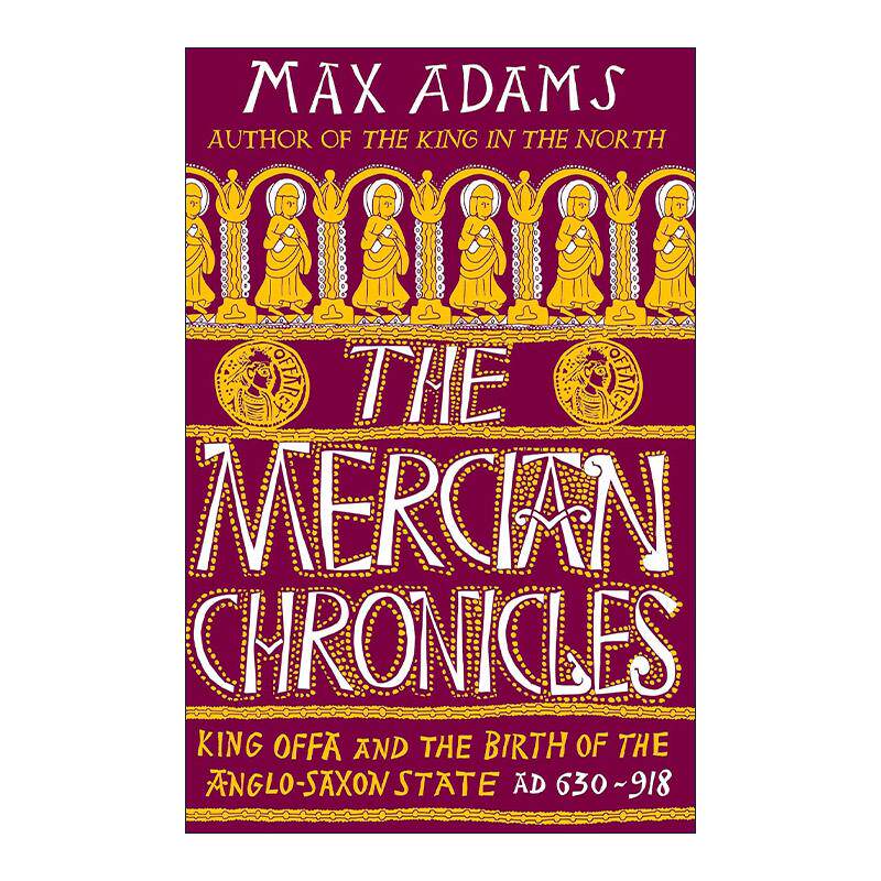 英文原版 The Mercian Chronicles 默西亚编年史 奥法国王与盎格鲁撒克逊国家的诞生 精装 英文版 进口英语原版书籍