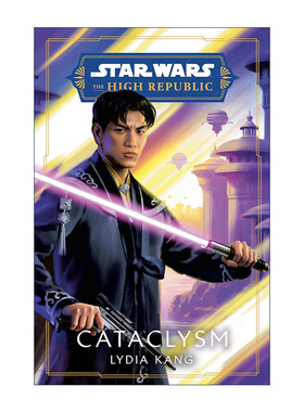 英文原版 Star Wars Cataclysm (The High Republic) 星球大战 共和国巅峰 大灾难 精装 Lydia Kang 英文版 进口英语原版书籍