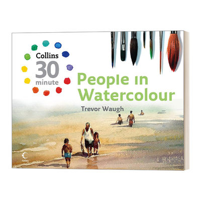 英文原版 People in Watercolour Collins 30-Minute Painting 柯林斯30分钟绘画系列 水彩人物 精装 英文版 进口英语原版书籍