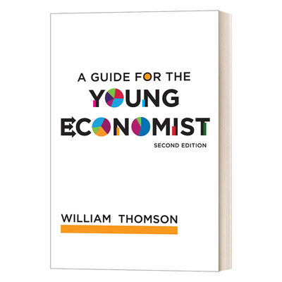 英文原版 A Guide for the Young Economist second edition The MIT Press 青年经济学家指南 第二版 William Thomson 英文版
