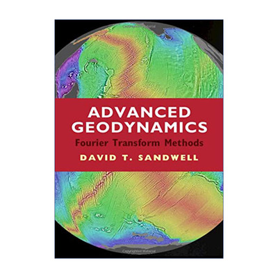 英文原版 Advanced Geodynamics 高阶地球动力学 傅里叶变换法 David T. Sandwell 精装 英文版 进口英语原版书籍