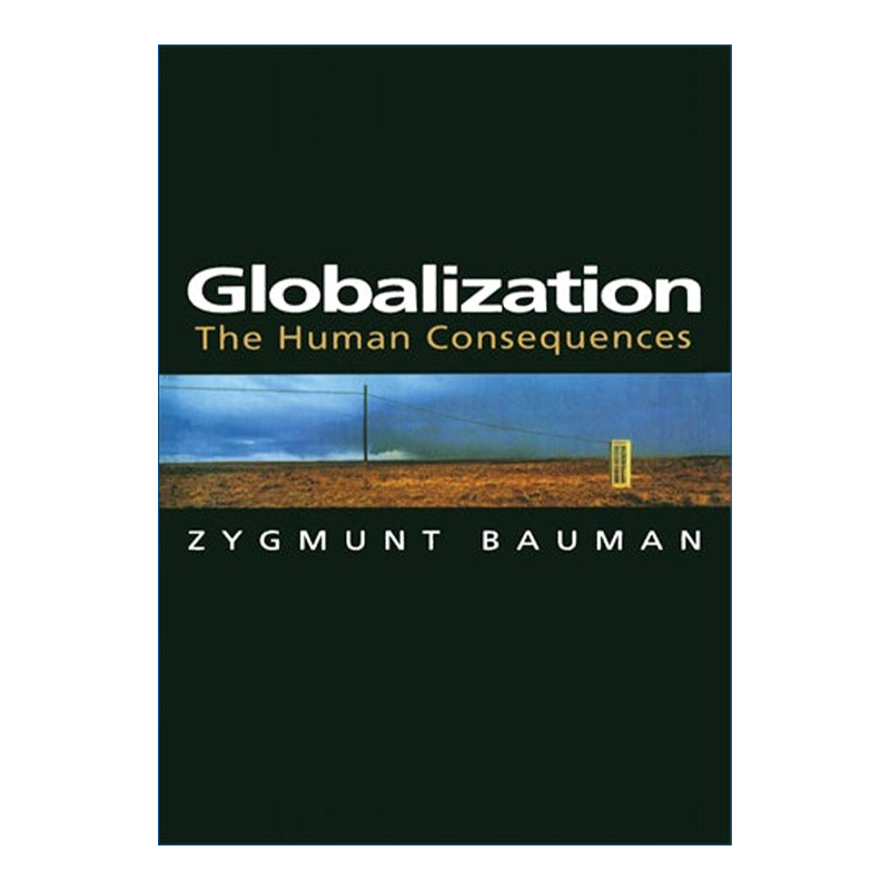 Globalization全球化人类的后果 Zygmunt Bauman进口原版英文书籍