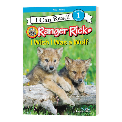 英文原版 Ranger Rick: I Wish I Was a Wolf 我希望我是一匹狼 I Can Read一阶段分级读物 英文版 进口英语原版书籍