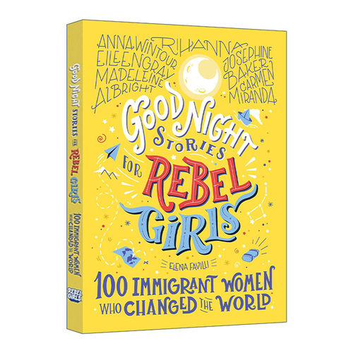 英文原版 Good Night Stories for Rebel Girls 100 Immigrant Women Who Changed the World 改变世界的100位移民妇女 精装进口