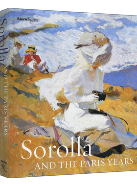 Sorolla And The Paris Years 索罗拉和巴黎岁月进口原版英文书籍