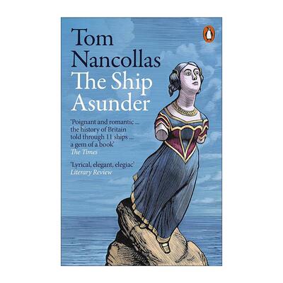 英文原版 The Ship Asunder 十一条战舰中的英国海军史 Tom Nancollas 英文版 进口英语原版书籍