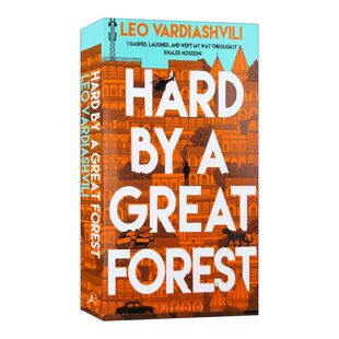 英文原版 Hard by a Great Forest 紧邻大森林 Leo Vardiashvili小说 难民文学 英文版 进口英语原版书籍