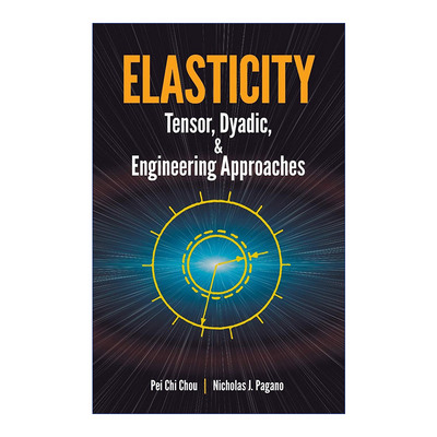 英文原版 Elasticity Tensor Dyadic and Engineering Approaches 弹性理论 张量 二元与工程方法 数学 英文版 进口英语原版书籍
