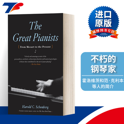The Great Pianists  不朽的钢琴家  普利策评论奖得主Harold Schonberg进口原版英文书籍