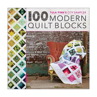 英文原版 Tula Pink's City Sampler 城市样本 100个现代被子图案 创意独特棉被缝纫指南 英文版 进口英语原版书籍