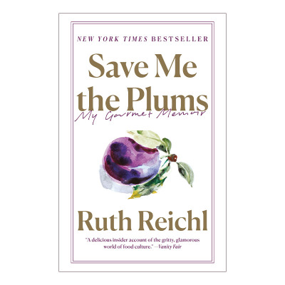 Save Me the Plums 给我留点李子 我的美食回忆录 Ruth Reichl进口英文原版书籍
