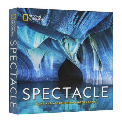 National Geographic Spectacle  国家地理奇观：罕见而又惊人的照片进口原版英文书籍