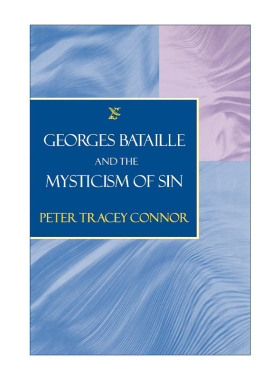 英文原版 Georges Bataille and the Mysticism of Sin 乔治·巴塔耶与罪恶的神秘主义 哥伦比亚大学比较文学副教授Peter Tracey