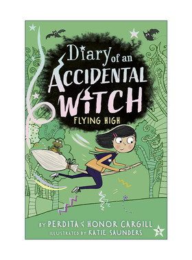 英文原版 Flying High Diary of an Accidental Witch 意外女巫日记系列 高飞 儿童章节桥梁故事书 Perdita Cargill 英文版
