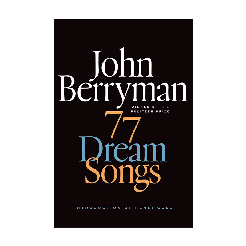 77 Dream Songs: Poems 梦歌77首  贝里曼诗集 1965年普利策诗歌奖进口原版英文书籍