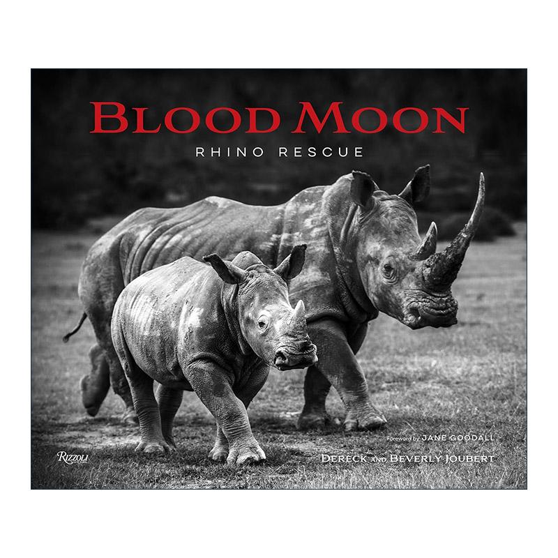 英文原版 Blood Moon 血月 拯救犀牛 精装自然摄影艺术图册 Derek Joubert 英文版 进口英语原版书籍