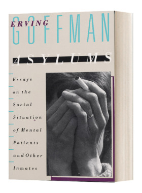 Asylums 精神病院 论精神病患与其他被收容者的社会处境 美国社会学家戈夫曼进口原版英文书籍