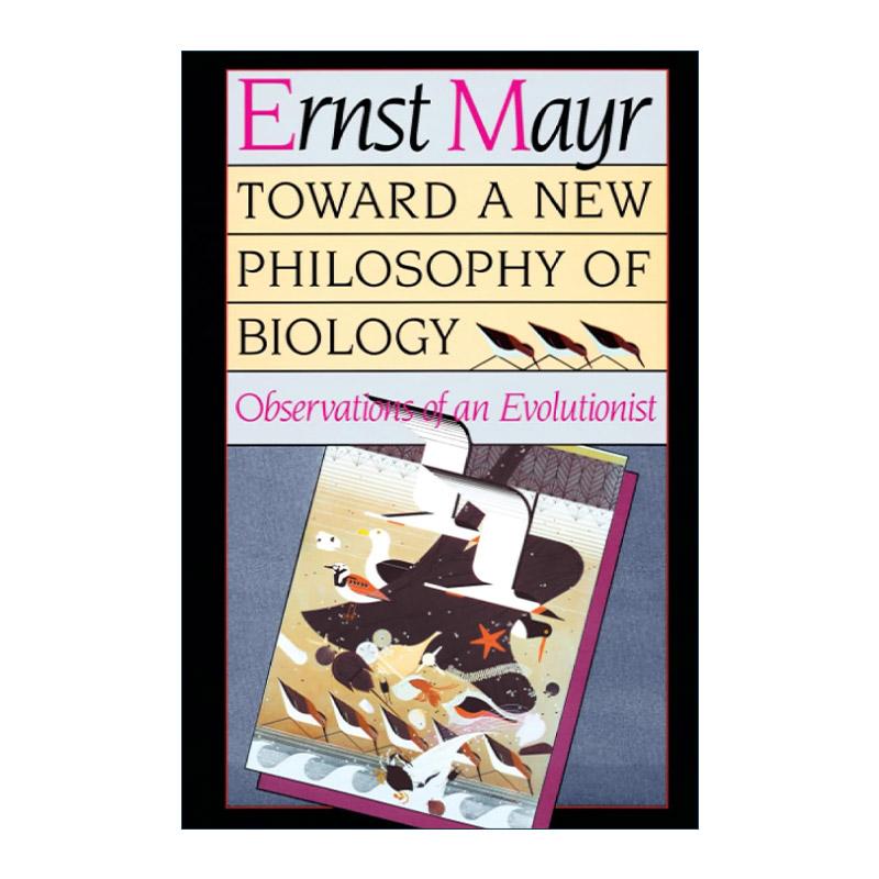 英文原版 Toward a New Philosophy of Biology 生物学哲学 恩斯特·迈尔 英文版 进口英语原版书籍