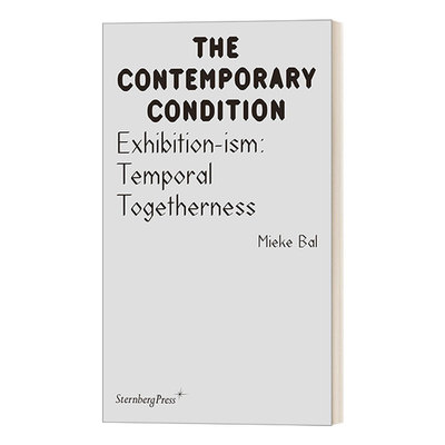 英文原版 Exhibition-ism Temporal Togetherness 展览主义 短暂的同一性 Mieke Bal 视觉艺术 英文版 进口英语原版书籍