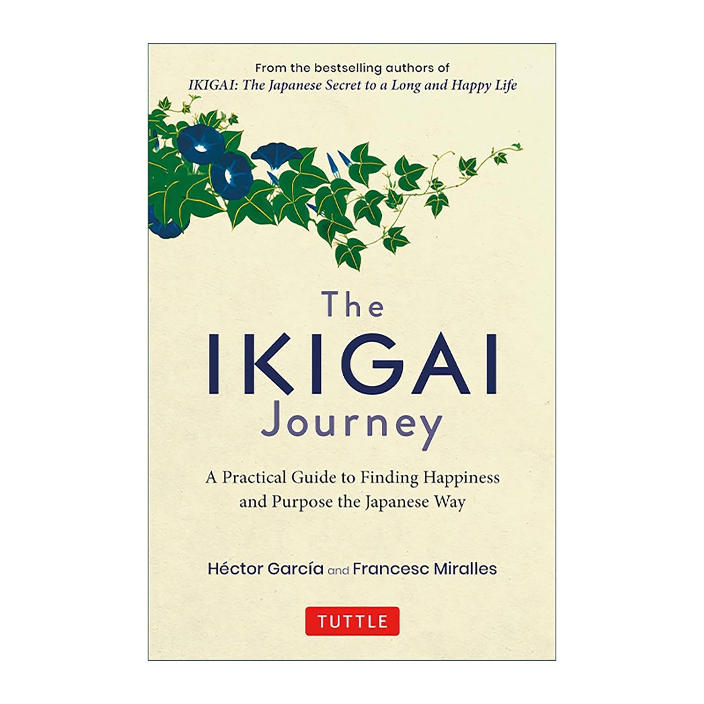 英文原版 The Ikigai Journey 生命意义之旅 以日本方式寻找幸福和目标的实用指南 正念 Hector Garcia 精装 进口英语原版书籍