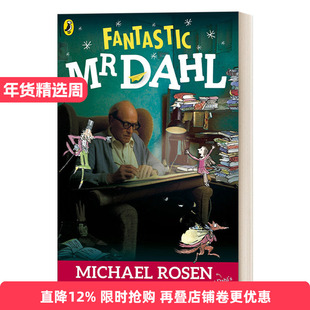 Fantastic Mr Dahl 神奇的罗达尔先生 迈克尔·罗森进口原版英文书籍