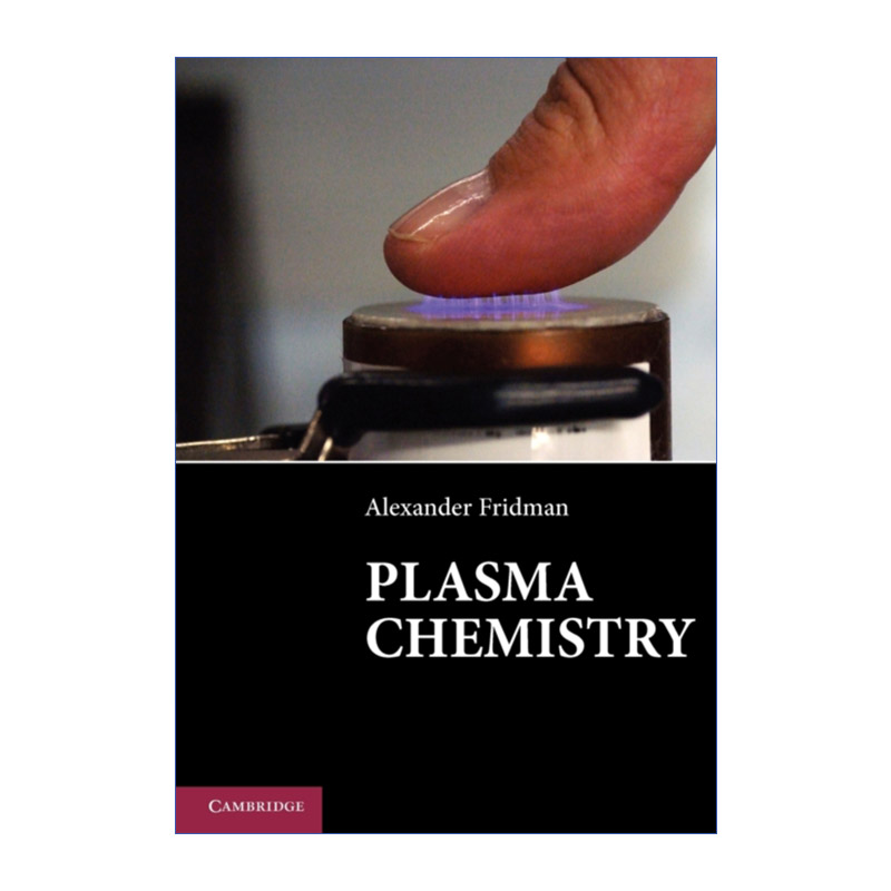 Plasma Chemistry等离子体化学亚历山大·弗里德曼进口原版英文书籍