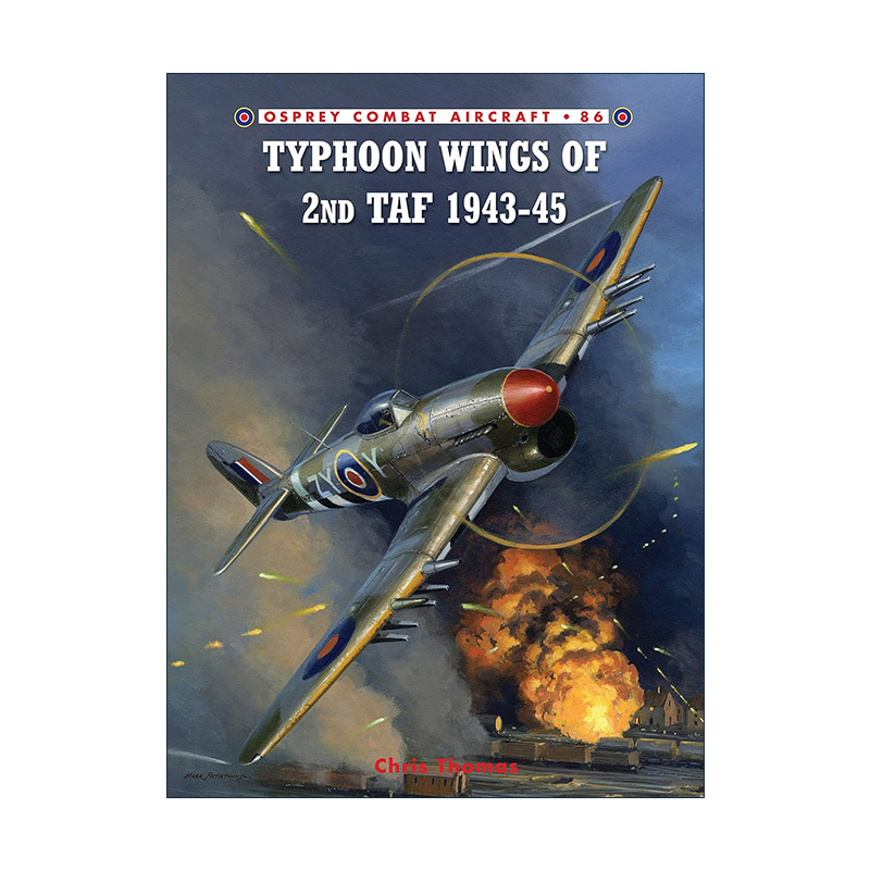 英文原版 Typhoon Wings of 2nd TAF 1943–45 英国皇家空军第二战术空军台风战斗机 航空史上伟大的战斗机系列 进口英语原版书籍