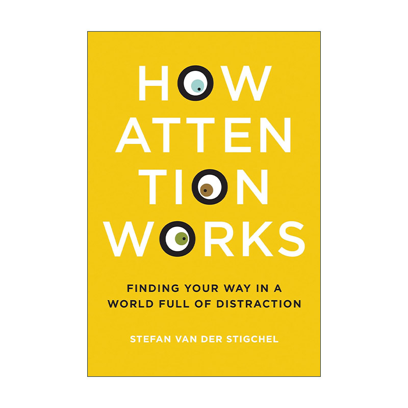英文原版 How Attention Works (The MIT Press) 我们被偷走的注意力 认知心理学教授斯特凡·范德斯蒂格谢尔 精装 进口原版书籍
