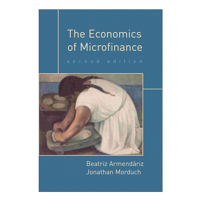 英文原版 The Economics of Microfinance The MIT Press 微型金融经济学 第二版 Beatriz Armendáriz 英文版 进口英语原版书籍