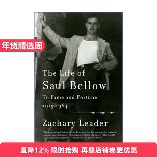 英文原版 The Life of Saul Bellow Vol.1 索尔·贝娄传 卷一 1915-1964年 名与利 Zachary Leader 英文版 进口英语原版书籍
