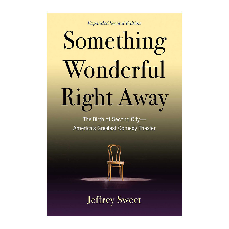 英文原版 Something Wonderful Right Away 精彩马上呈现 美国第二城市剧院的诞生 英文版 进口英语原版书籍