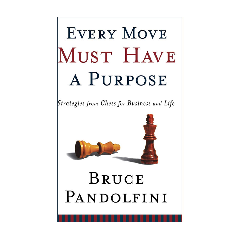 英文原版 Every Move Must Have a Purpose 步步为赢 棋盘上的商业智慧与人生哲学 精装 西洋棋大师潘道菲尼 进口英语原版书籍