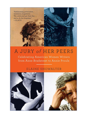 英文原版 A Jury of Her Peers 她同伴的陪审团 赞颂从Anne Bradstreet到Annie Proulx的美国女作家 Elaine Showalter 进口书籍