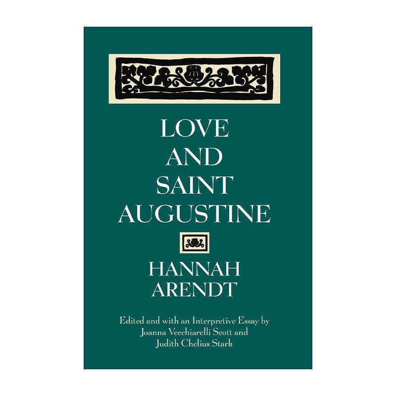 英文原版 Love and Saint Augustine 爱与圣奥古斯丁 汉娜·阿伦特 哲学 英文版 进口英语原版书籍
