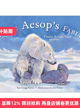 英文原版 Arctic Aesop's Fables 伊索寓言 十二个重述故事 儿童绘本 Jim Fowler插画 英文版 进口英语原版书籍