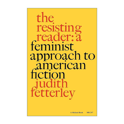英文原版 The Resisting Reader 抗拒性读者 朱迪丝?菲特利 女性主义文学理论 英文版 进口英语原版书籍