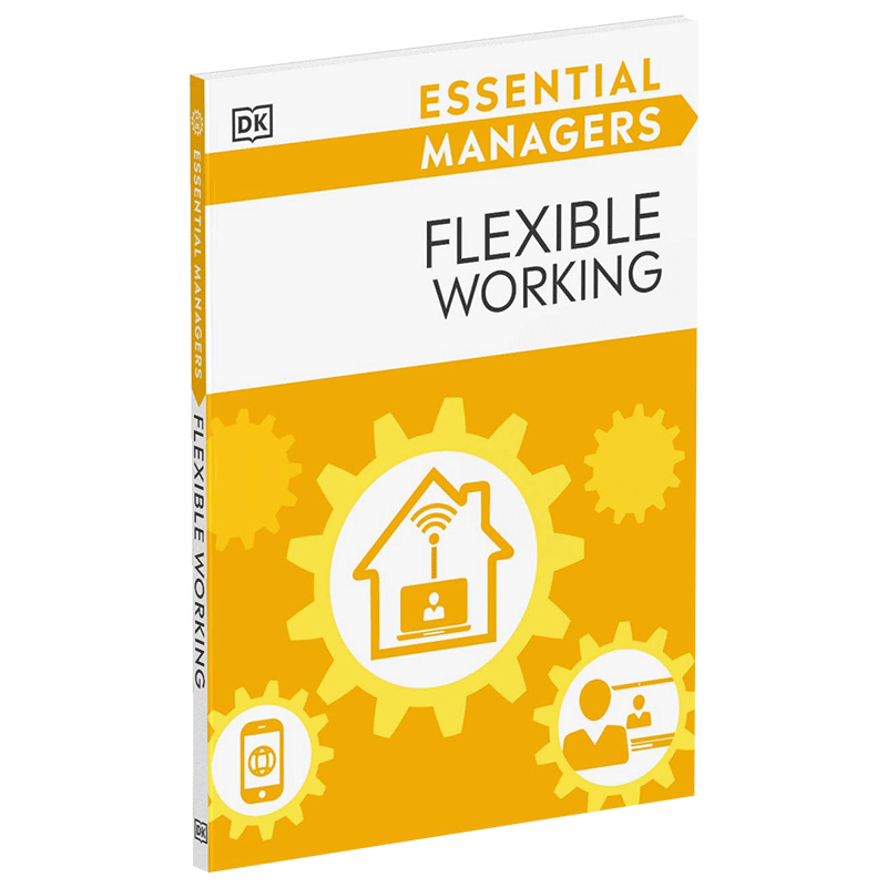 Essential Managers:  Flexible Working  DK基础管理系列：弹性工作进口原版英文书籍