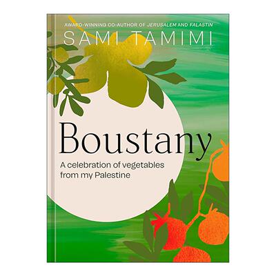 英文原版 Boustany 布斯塔尼 我的巴勒斯坦蔬菜庆典 中东素食美食食谱 米其林厨师Sami Tamimi 精装 英文版 进口英语原版书籍