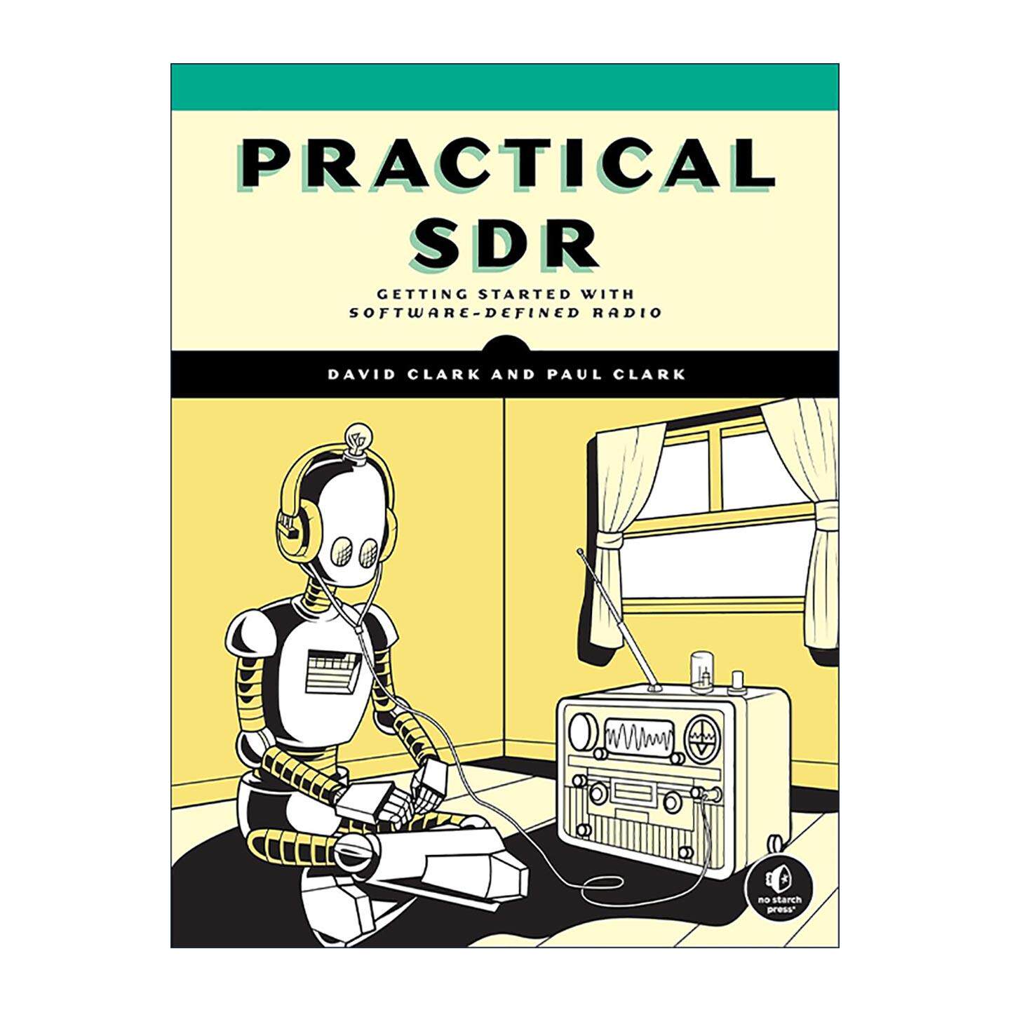 英文原版 Practical SDR 实用软件无线电 软件定义的无线电入门指南 David Clark 英文版 进口英语原版书籍