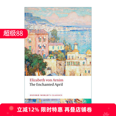 The Enchanted April 情迷四月天 伊丽莎白.冯.阿尼姆 牛津世界经典系列进口原版英文书籍