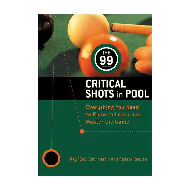英文原版 The 99 Critical Shots in Pool 台球中的99个关键击球 桌球指南 Ray Martin 英文版 进口英语原版书籍