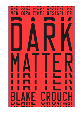 英文原版 Dark Matter A Novel 人生复本 Blake Crouch布莱克·克劳奇 精装 英文版 进口英语原版书籍